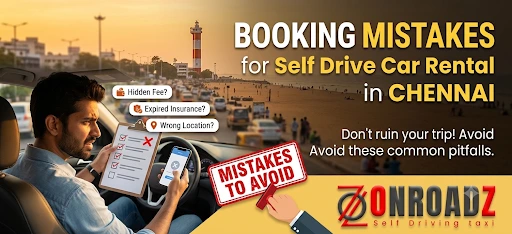 7 Rental Mistakes to Avoid Self-Drive Cars Chennai 7 Rental Mistakes to Avoid Self-Drive Cars Chennai